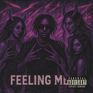 FEELING ME (Explicit)