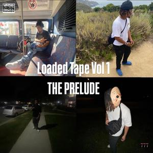 Loaded Tape VOL1 (The Prelude) [Explicit]