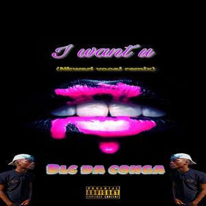 I want u (nkwari vocal mix)