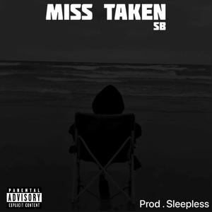 MISS TAKEN (Explicit)