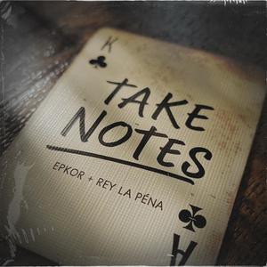 Take Notes + Rey La Pena (feat. Achez7) (Explicit)