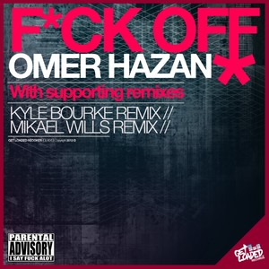 F*ck Off (Mikael Wills Remix)
