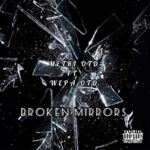 Broken Mirror (feat. Wepa OTD) [Official Audio] [Explicit]