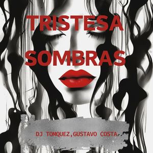 Tristesa Sombras