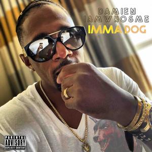 Imma Dog (Explicit)