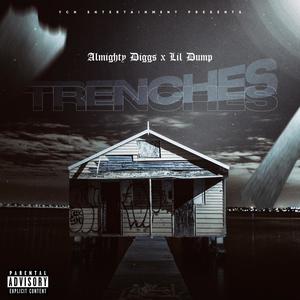 Trenches (feat. Lil Dump) [Explicit]