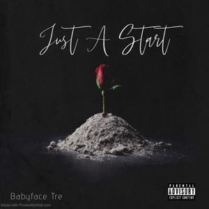 Just A Start (Explicit)