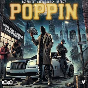 Poppin (feat. Oso Shiesty, Major & D-Block) (Explicit)
