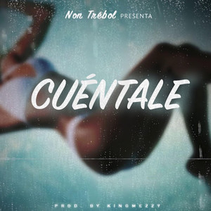 Cuéntale (Explicit)