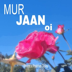 MUR JAAN OI