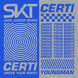 Certi (Move Your Body) (Jack Junior Remix)