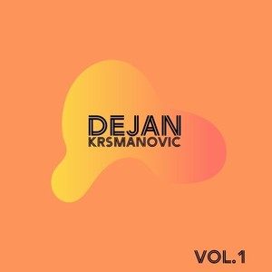 Dejan Krsmanovic, Vol. 1