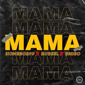 Mama(feat. Russel & Smiso)