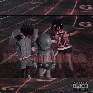 No Competition (feat. rackzonjah) [Explicit]