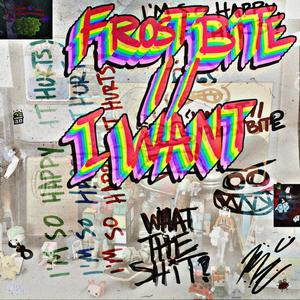 iwant//frostbite (feat. meda & 1056deadhorse) (Explicit)