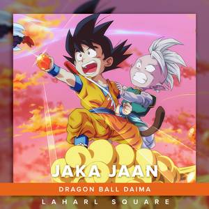 Jaka Jaan (From "Dragon Ball Daima") (Spanish TV-Size Cover)