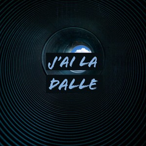 J'ai la dalle (Explicit)