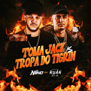 TOMA JACK x TROPA DO TIGRIN (Explicit)
