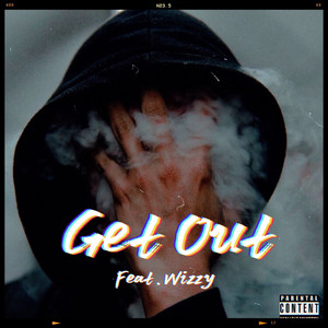 Get Out(feat. Wizzy)