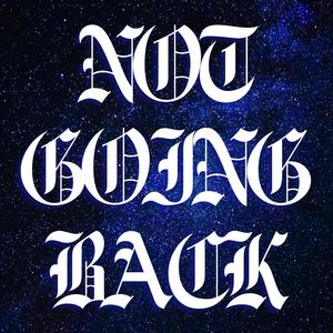 NOT GOING BACK (feat. VAMOS, Askoe & Freddy The Wizard) (Explicit)