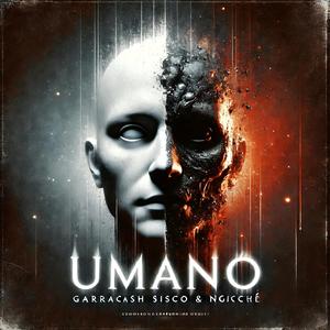 Umano (feat. Garraca$h & Sisco)