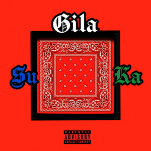 SU GILA KA (Explicit)