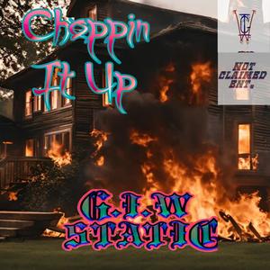 Choppin It Up (Explicit)