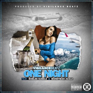 One Night(feat. Robles Subele & Moneyman Jizzle) (Explicit)
