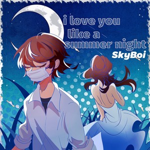 I Love You Like A Summer Night