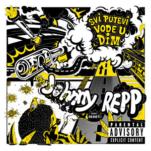 Svi Putevi Vode U Dim (Explicit)