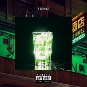 3 DRiNKS (Explicit)