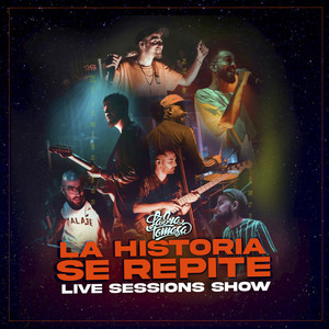 La Historia Se Repite (Live Sessions Show) 2023 [Explicit]