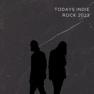 Todays Indie Rock 2023