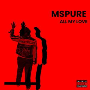 ALL MY LOVE (Explicit)