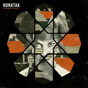 Nunatak y el tiempo de los valientes