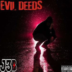 EVIL DEEDS (Explicit)