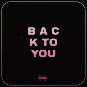 Back To You (Explicit)