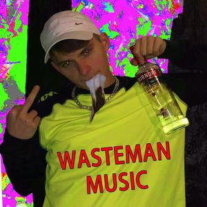 Wasteman Music (Explicit)