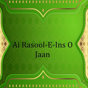 Ai Rasool-e-Ins o Jaan (Explicit)