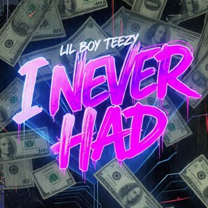 I Never Had (Freestyle|Explicit)