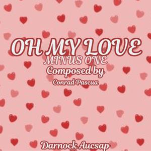 Oh My Love (Minus One)