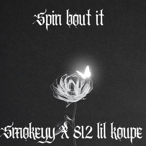 Spin Bout It (Explicit)