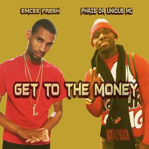 Get to the Money (feat. Phaze Da Unique MC)