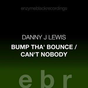 Can't Nobody / Bump tha' Bounce