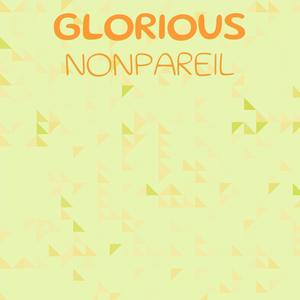 Glorious Nonpareil