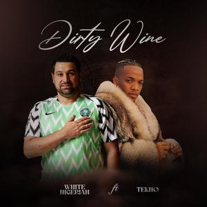 Dirty Wine (feat. Tekno)