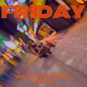 그냥 금요일이니까 (Just ' Cause It's Friday) (Inst.)