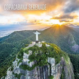 Copacabana Serenade: Bossa Nova Jazz