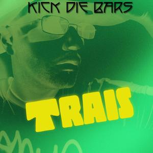 Kick die Bars (feat. Trais) [Explicit]