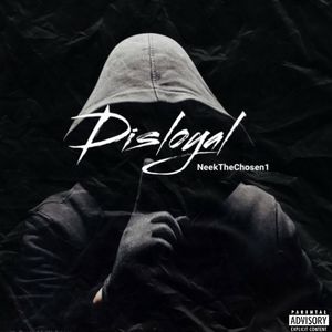 Disloyal (Explicit)